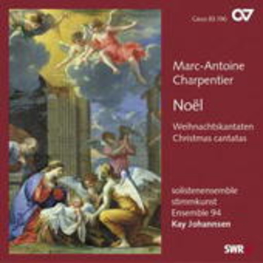 Kay Johannsen/Solistenensemble Stimmkunst/Ensemble 94 – Noel - Weihnachtskantaten