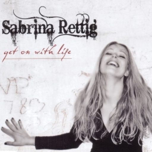 Sabrina Rettig – Get On With Life