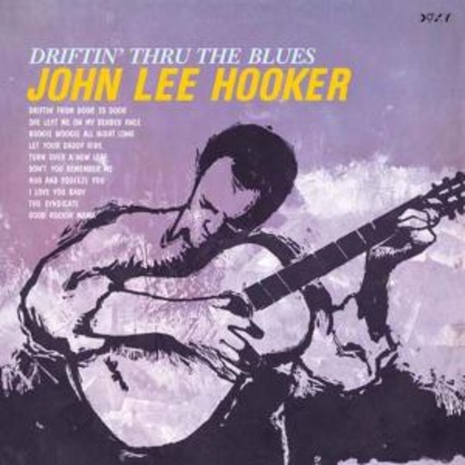 John Lee Hooker – Driftin' Thru The Blues