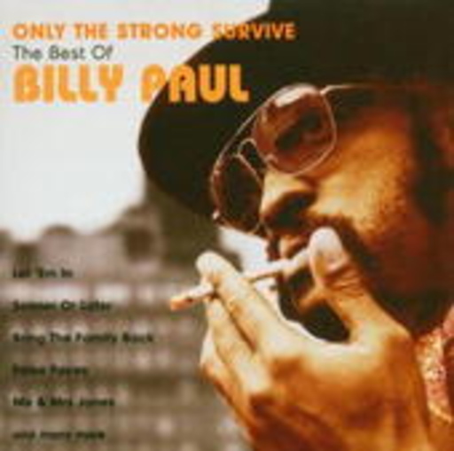 Billy Paul – Only The Strong Survive: Best Of