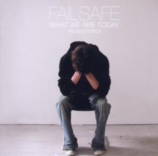 Failsafe – What We Are Today