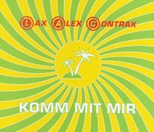 Lax Alex Contrax – Komm mit mir