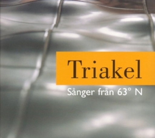 Triakel – Sanger fran 63° N