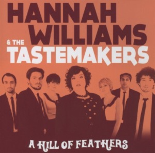 Hannah Williams & The Tastemakers – A Hill Of Feathers