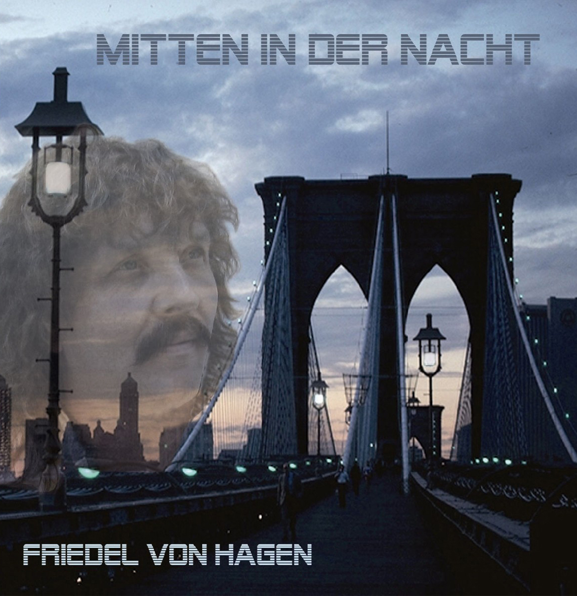 Friedel von Hagen – Mitten in der Nacht