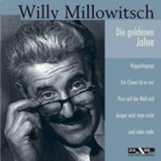 Willy Millowitsch – Die goldenen Jahre