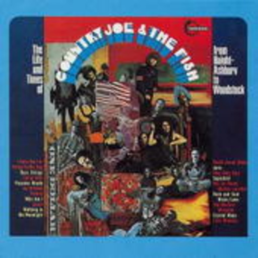 Country Joe & The Fish – Life & Times From Haight-Ashbury