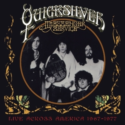 Quicksilver Messenger Service – Live Across America '67-'77