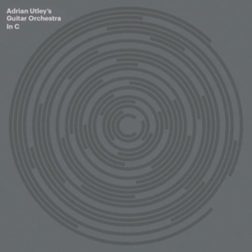 Adrian Utley's Guitar Orchestra – In C