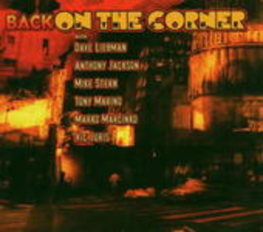 Dave Liebman & Mike Stern & Anthony Jackson – Back On The Corner