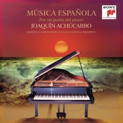 Joaquin Achúcarro – Música Espanola Por Un Poeta Del Piano