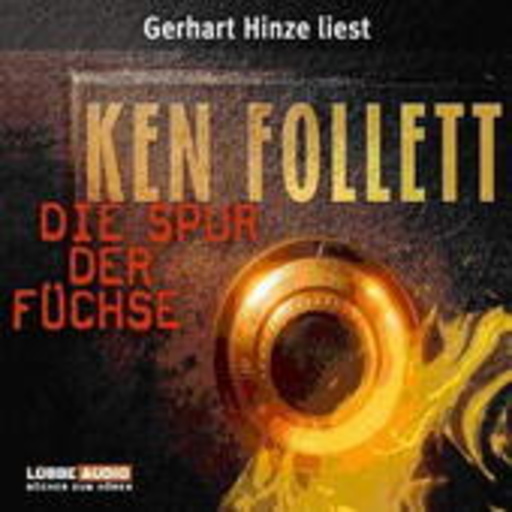 Gerhart Hinze – Die Spur der Füchse