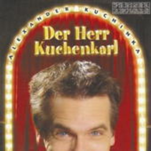 Alexander Kuchinka – Der Herr Kuchenkarl