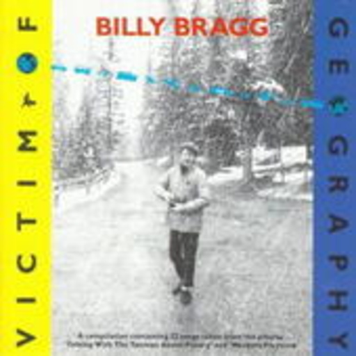 Billy Bragg – Victim Of Geography