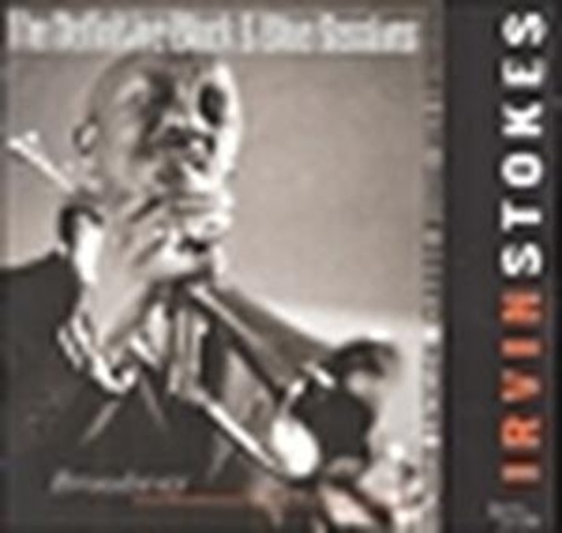 Irvin Stokes – Broadway: Definitive Black & Blue Sessions