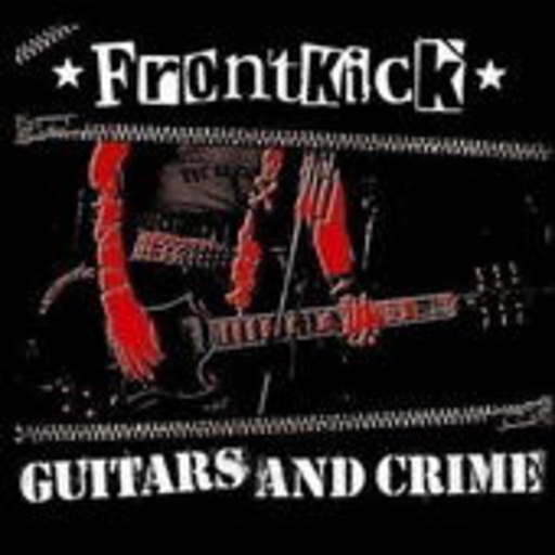 Frontkick – Guitars And Crime