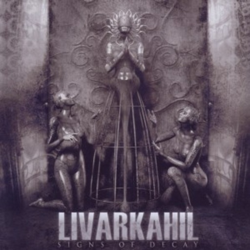 Livarkahil – Signs Of Decay