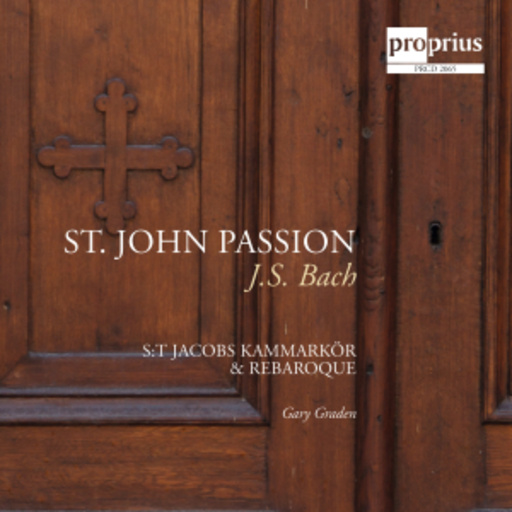Gray Graden/St. Jacobs Kammarkör – St. John Passion