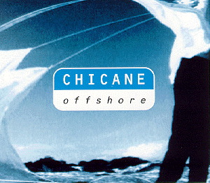 Chicane – Offshore