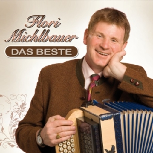 Flori Michlbauer – Das Beste