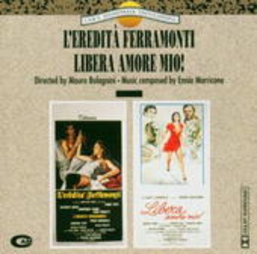 Ennio Morricone – L' Eredita Ferramonti/Libera, Amore Mio