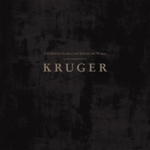 Kruger – For Death, Glory & The End Of The...
