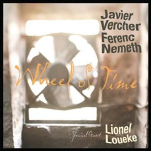 Javier Vercher & Ferenc Nemeth – Wheel Of Time