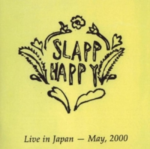 Slapp Happy – Live In Japan May 2000