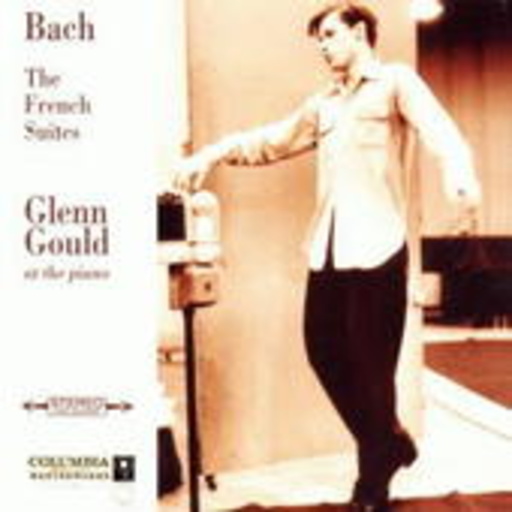 Glenn Gould – The French Suites (Limited Edition)