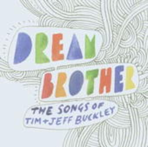 Diverse – Dream Brother - The Songs Of Tim & Jeff Buckley
