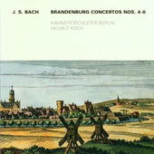 Brandenburg Concertos Nos. 4-6