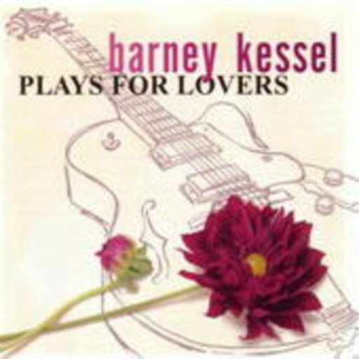 Barney Kessel – Plays For Lovers