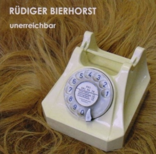 Rüdiger Bierhorst – Unerreichbar