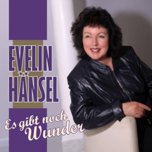 Evelin Hänsel – Es gibt noch Wunder