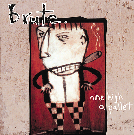 Brute – Nine High A Pallet