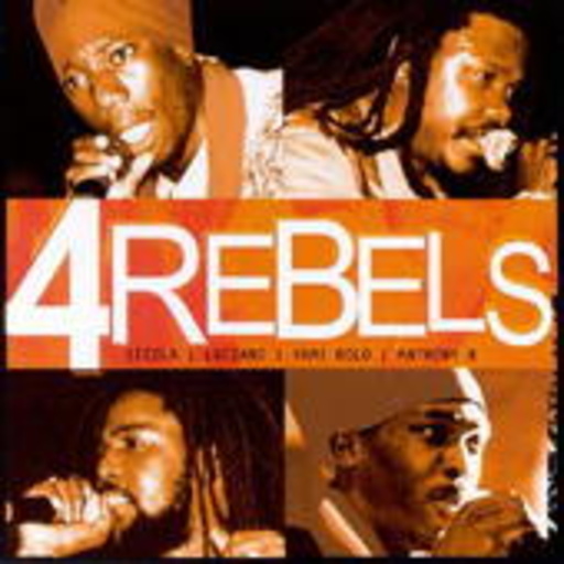 Anthony B/Luciano/Yami Bolo/Sizzla – 4 Rebels