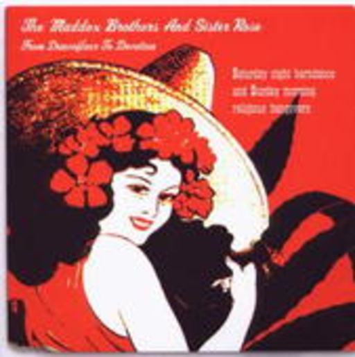 The Maddox Brothers & Sister Rose – From Dancefloor To Devotion