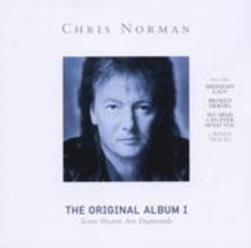 Chris Norman – The Original Album I - Some Hearts Are Diamonds