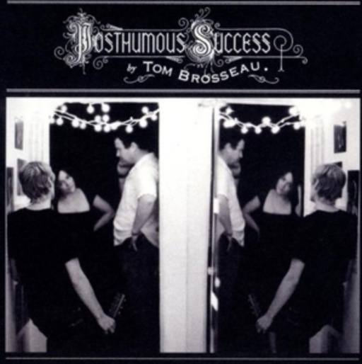 Tom Brousseau – Posthumous Success