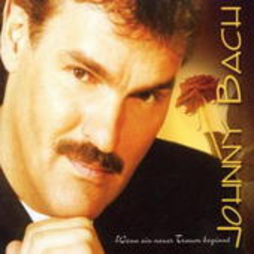 Johnny Bach – Wenn ein neuer Traum beginnt