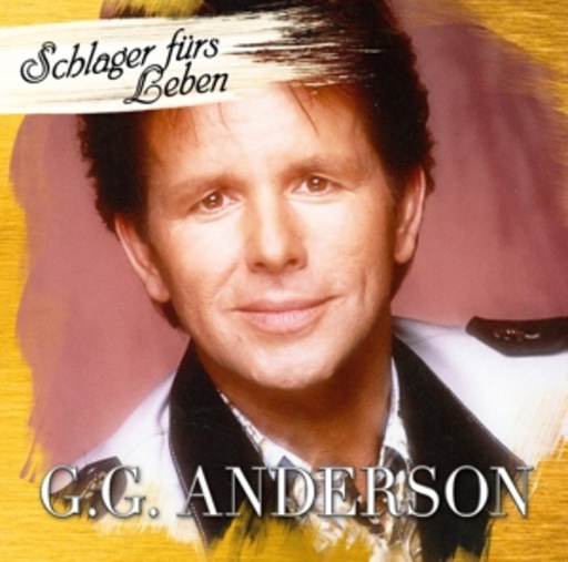 G.G. Anderson – Schlager fürs Leben