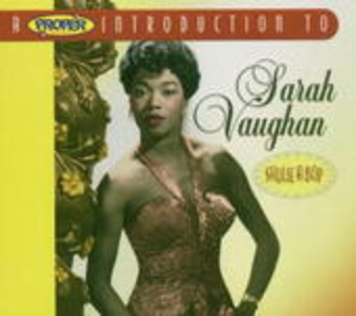 Sarah Vaughan – Shulie A Bop - A Proper Introduction To