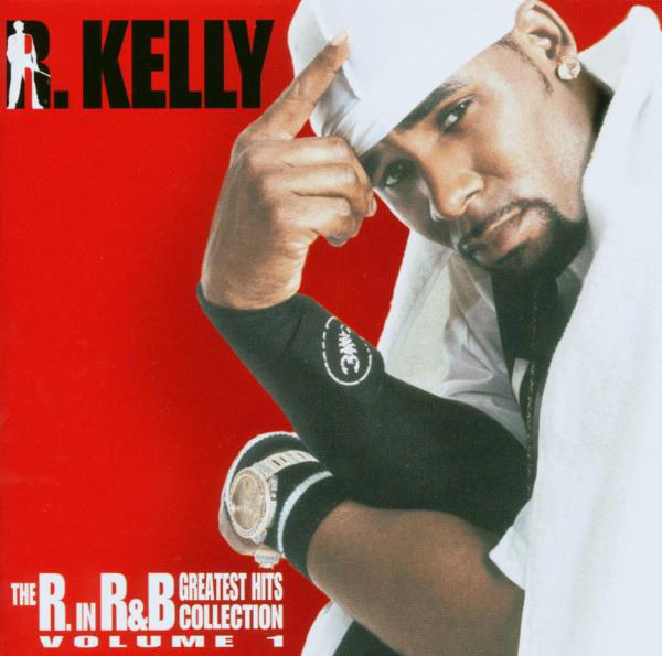 R.Kelly – The R. In R&B Greatest Hits Collection Volume 1