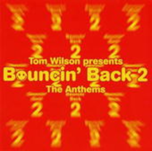 Diverse – Bouncin' Back 2 - Tom Wilson's Old Skool Anthems