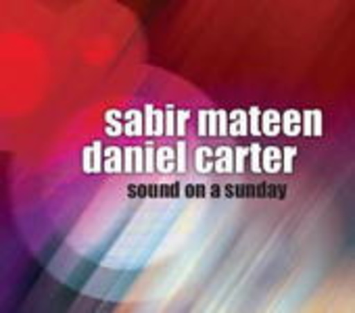Sabir Mateen/Daniel Carter – Sound On A Sunday