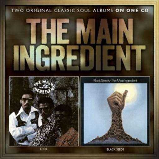 The Main Ingredient – L.T.D./Black Seeds