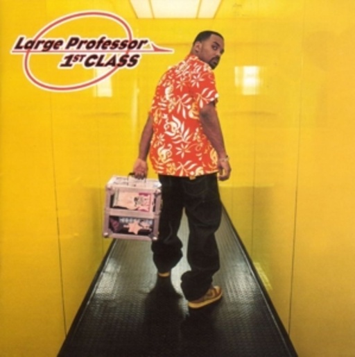 Large Professor – First Class
