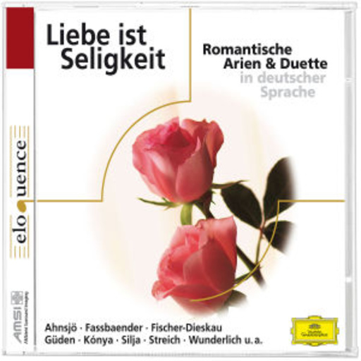 Diverse – Liebe ist Seligkeit - Romantische Arien & Duette (Eloquence)