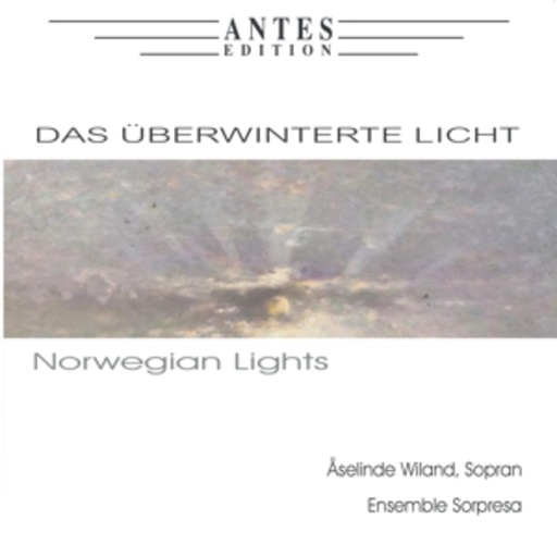 Aselinde Wiland/Ensemble Sorpresa – Das überwinterte Licht - Norwegian Lights
