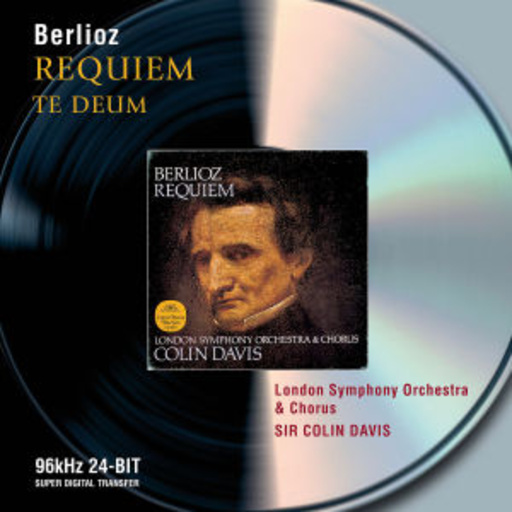 Sir Colin Davis/London Symphony Orchestra & Chorus – Philips 50 - Requiem/Te Deum